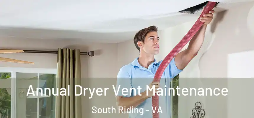Annual Dryer Vent Maintenance South Riding - VA