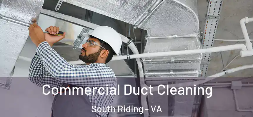 Commercial Duct Cleaning South Riding - VA