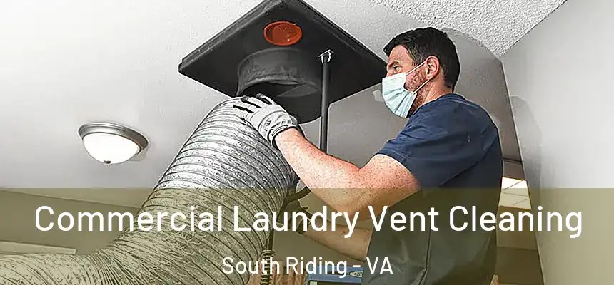  Commercial Laundry Vent Cleaning South Riding - VA