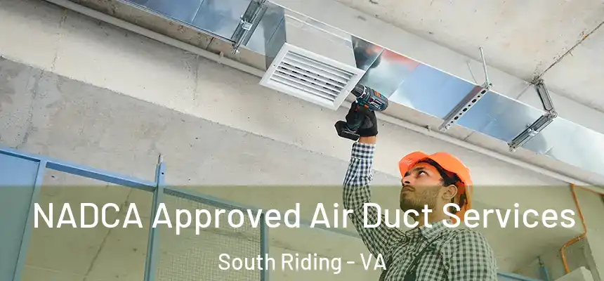  NADCA Approved Air Duct Services South Riding - VA