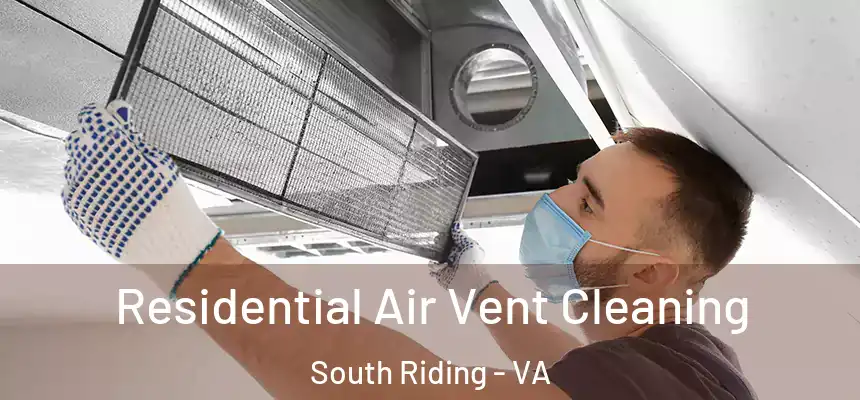Residential Air Vent Cleaning South Riding - VA